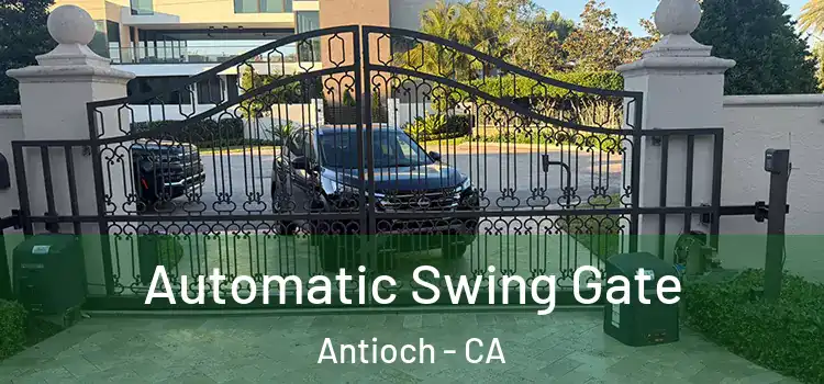 Automatic Swing Gate Antioch - CA