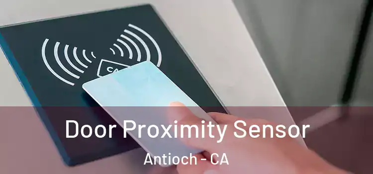 Door Proximity Sensor Antioch - CA